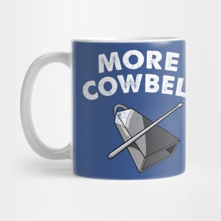 More Cowbell Mug